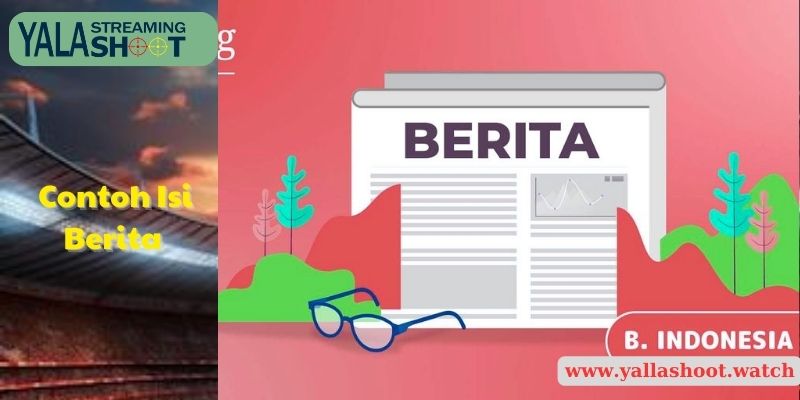 Contoh Isi Berita yang Menarik - Panduan Lengkap untuk Penulisan Berita Berkualitas